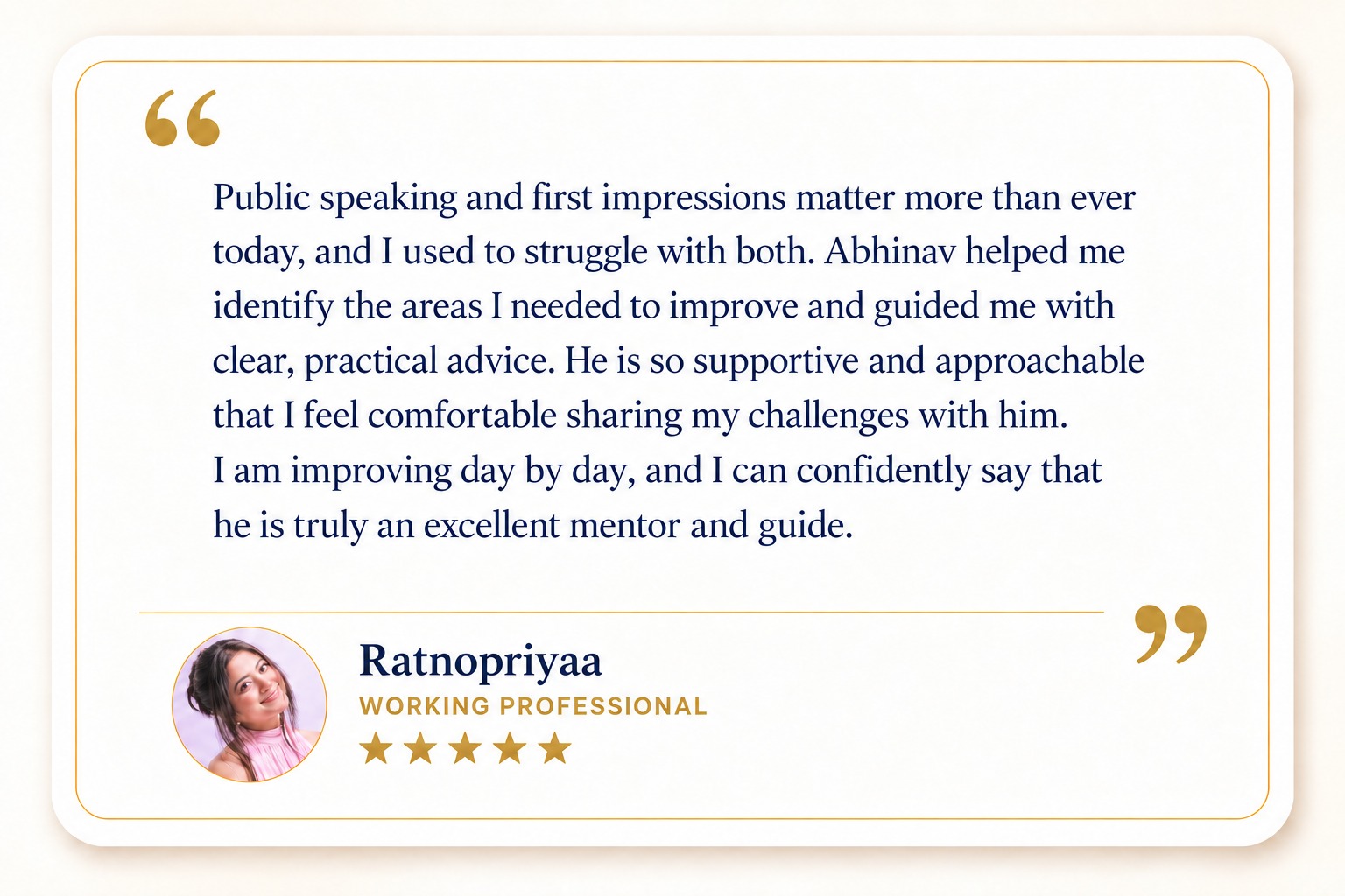 Ratnopriyaa’s review of Abhinav’s public speaking mentorship, with her portrait and five-star rating